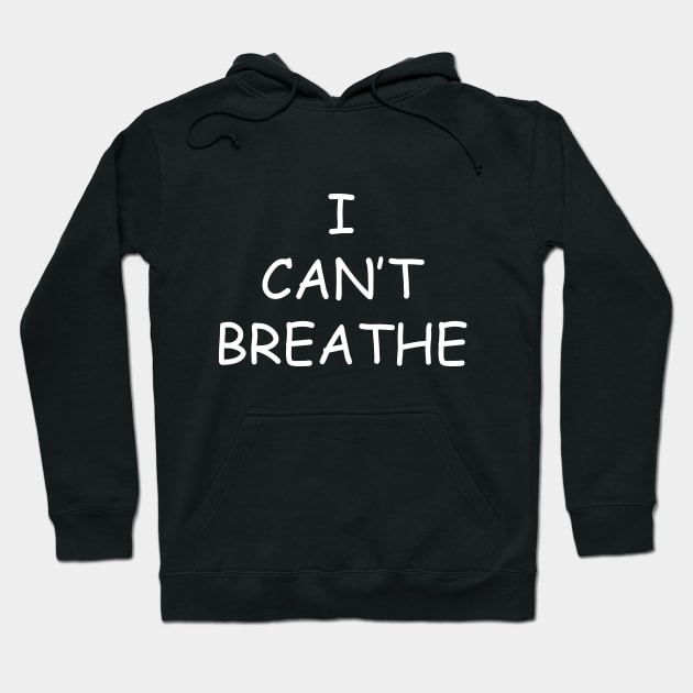 I CAN'T BREATHE shirt Hoodie by designodim